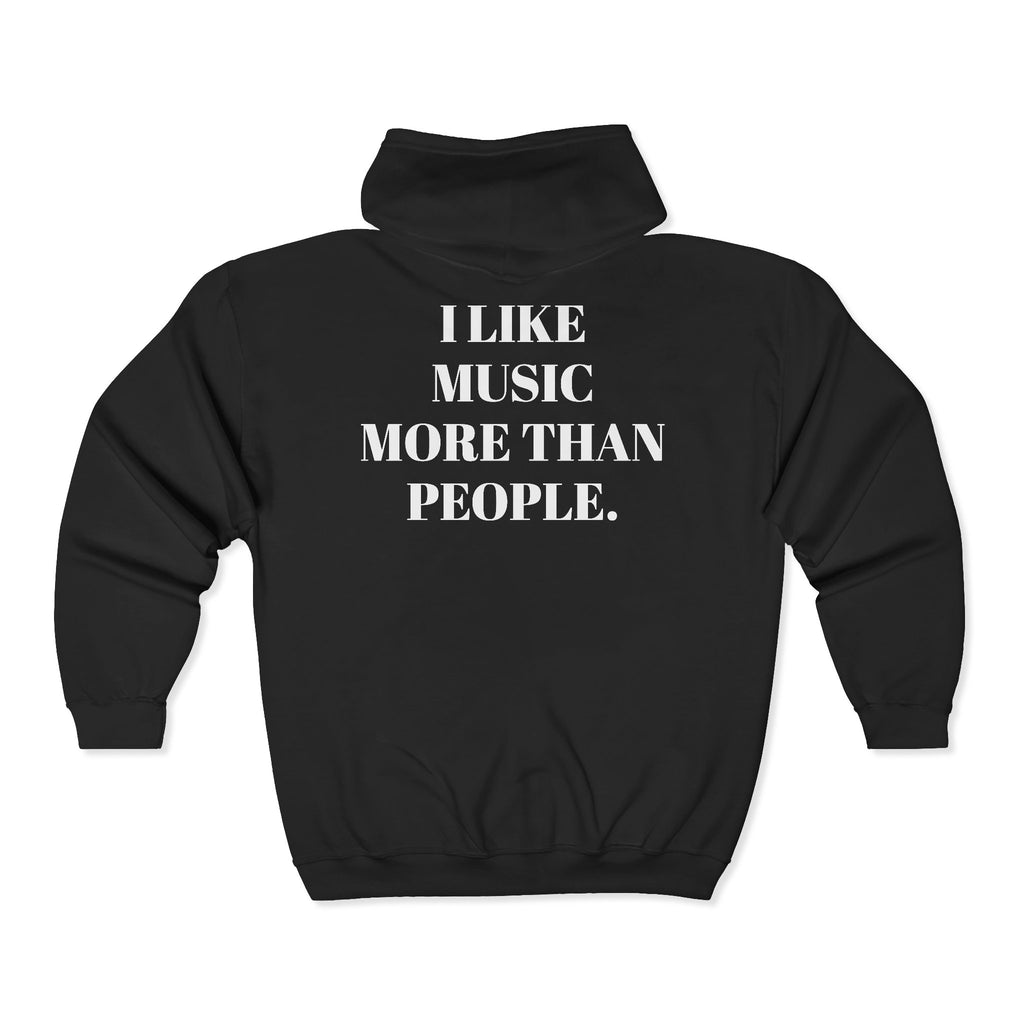I Like Music More Than People Full Zip