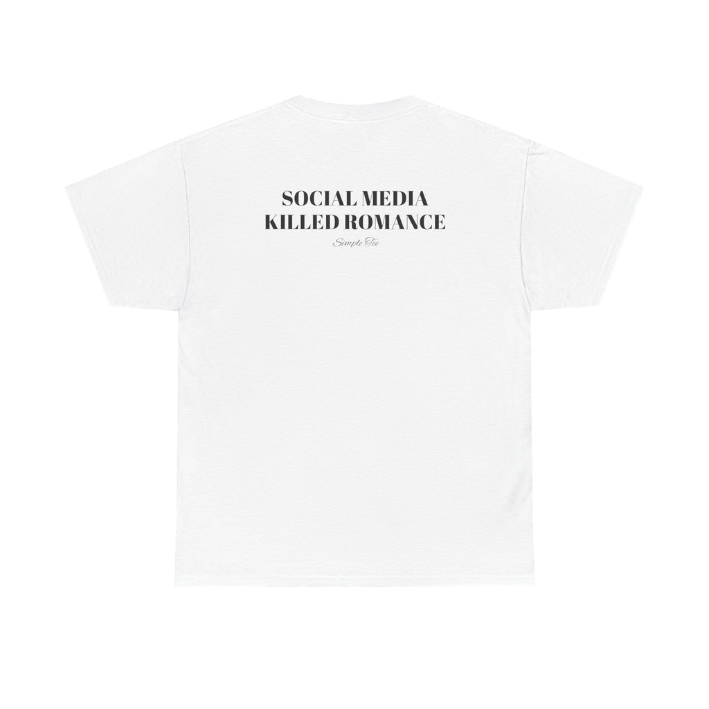 Social Media Killed Romance Tee