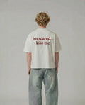 Kiss Me... I'm Scared Tee